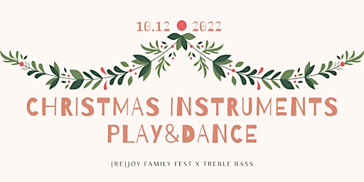 Christmas Instruments Play, Dance  (0-2 years old)