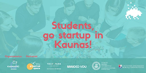 Students, go Startup in Kaunas!