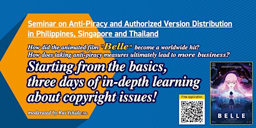 Anti-Piracy Seminar in SE Asia - Secret  of the worldwide hit of  "BELLE"