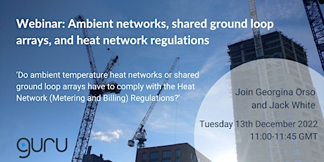 Ambient networks, shared ground loop arrays, and heat network regulations