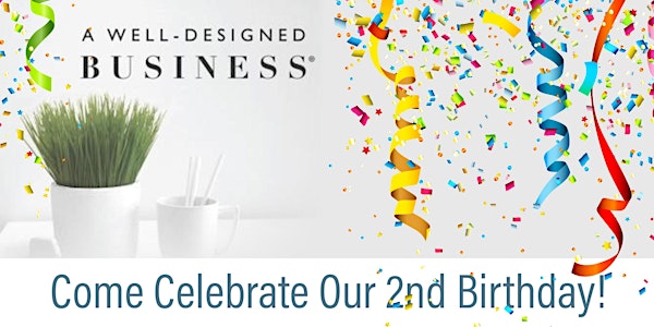 A Well-Designed Business® Podcast 2nd Birthday Party!