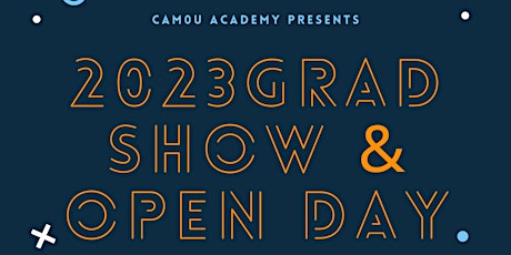2023 Camou Grad show & Open Day