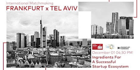 FRANKFURT FORWARD | INGREDIENTS FOR A SUCESSFUL STARTUP ECOSYSTEM