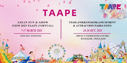 THAILAND(BANGKOK) AMUSEMENT & ATTRACTION PARKS EXPO(TAAPE) 2023 primary image