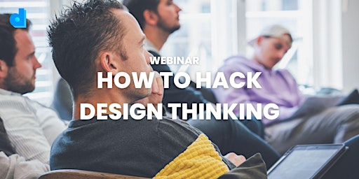 Next Level Design Thinking 101 - How to build future-proof digital products
