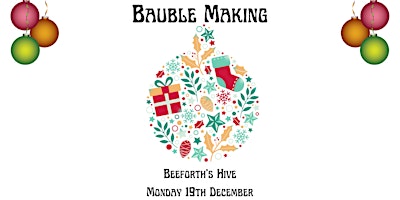 Festive Crafts at Beeforth's Hive - Bauble Making primary image