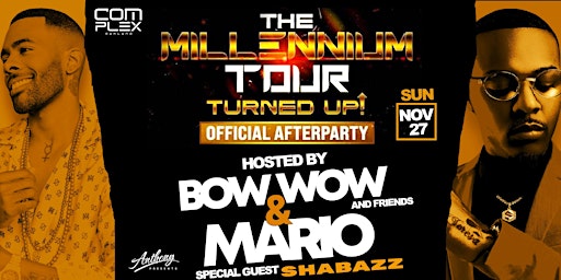 BOW WOW & MARIO The Official  "Millennium Tour" After Party! @ Complex