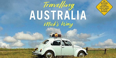Travelling Australia Mick's Way - A journey of recovery and discovery primary image