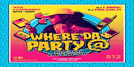 Where Da Party At - 90s - 2000 RnB and Hip Hop Night primary image