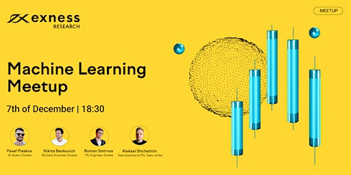 Exness Machine Learning Meetup