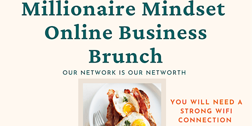 Millionaire Mindset Business Brunch (Online)
