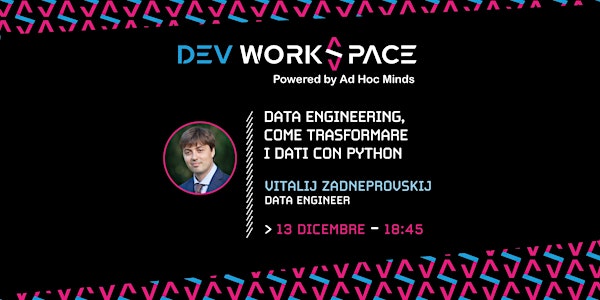 Data Engineering, come trasformare i dati con Python・Dev WorkSpace Meetup