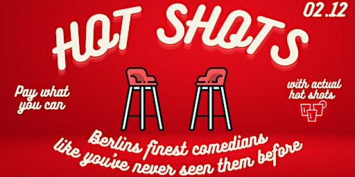 Hot Shots - Berlins finest Comedians  - Talk & Comedy Show in English