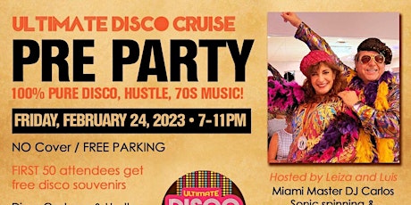 Ultimate Disco Cruise PREParty MIAMI FREE Public Welcome FEB 24@7-11PM