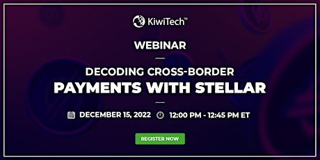 Webinar: Decoding Cross-Border Payments with Stellar