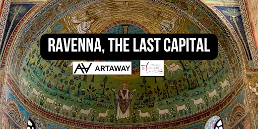 Online guided tour “Ravenna, the last capital”