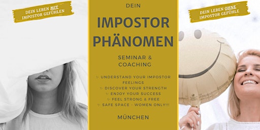 IMPOSTOR PHÄNOMEN Seminar & Coaching (MÜNCHEN 18. -19.NOVEMBER 2023) primary image