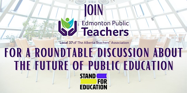 Stand for Public Education - Local Roundtable Discussions