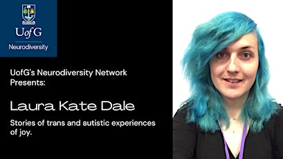 UofG Neurodiversity Network presents: Laura Dale
