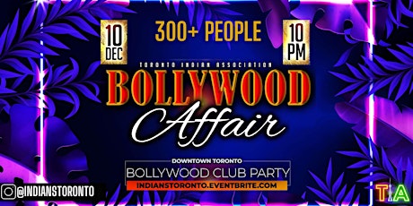 BOLLYWOOD AFFAIR - Hottest Bollywood Party in Downtown Toronto