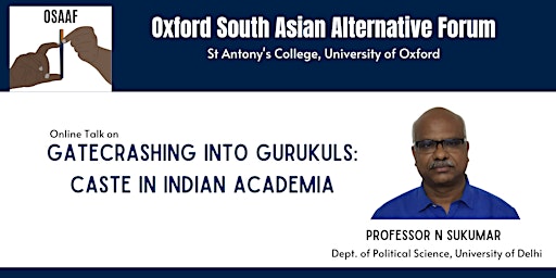 Gatecrashing into Gurukuls: Caste in Indian Academia