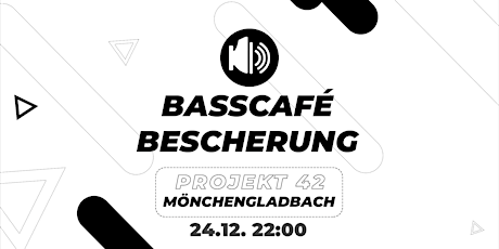 Basscafé Bescherung an Heiligabend im Projekt 42 Mönchengladbach