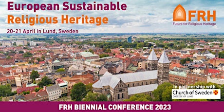 FRH Biennial Conference 2023 | European Sustainable Religious Heritage primary image