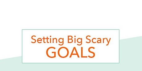 Setting Big Scary Goals primary image