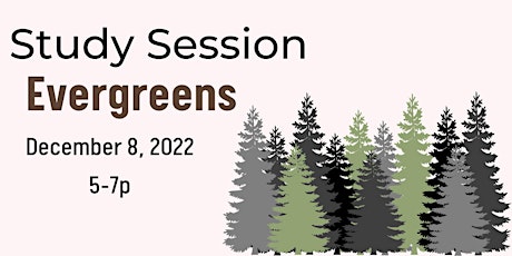 Study Session: Evergreens