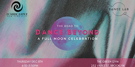 The Road to Dance Beyond: Full Moon Celebration