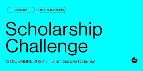 Scholarship Challenge | ROMA |  UX Design + Digital Marketing Master