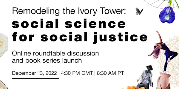 Remodeling the Ivory Tower: Social Science for Social Justice