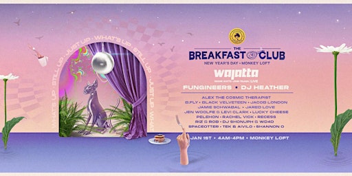 The Breakfast Club - New Years Day - Wajatta, DJ Heather, Fungineers + more