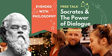 Evening With Philosophy: Socrates & The Power of Dialogue