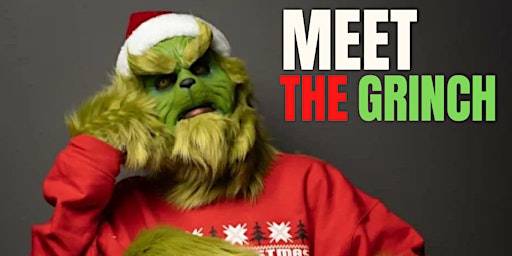 MEET THE GRINCH - PHOTO PACKAGES, THEMED HOT COCO & SNACKS, PET FRIENDLY!