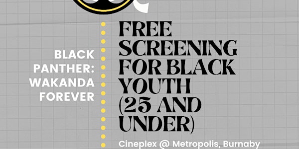 Black Panther: Wakanda Forever - Free screening for Black youth