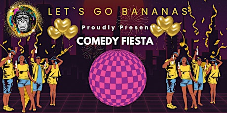 Let's Go Bananas - Comedy Fiesta Open Mic Stand Up Comedy