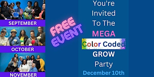 MEGA Color Coded GROW Party
