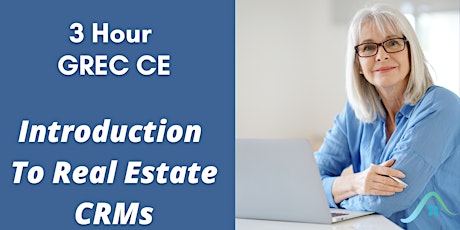 (3 Hour CE Credit) Introduction to Real Estate CRMs