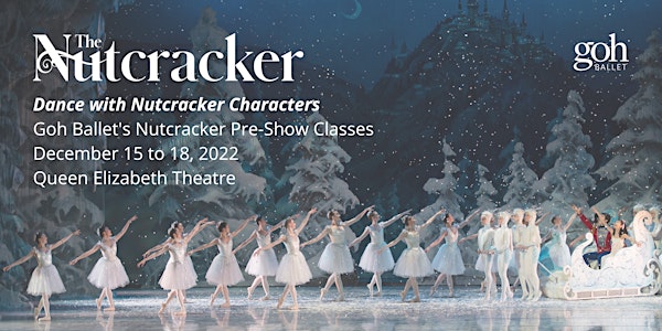 Dance with Nutcracker Characters - Goh Ballet's Nutcracker Pre-Show Classes