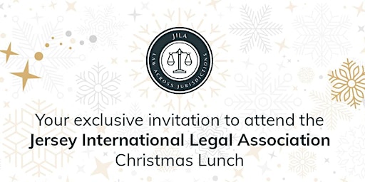 Jersey International Legal Association (JILA) Christmas Lunch 2022