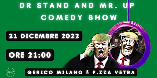 Dr. Stand  & Mr. Up Comedy Show