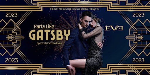Party Like Gatsby: Spectacle Extraordinaire NYE 2023 @ EVE Orlando Downtown