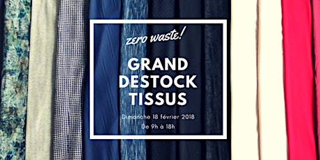 Image principale de ZERO WASTE #5 GRAND DESTOCK TISSUS 