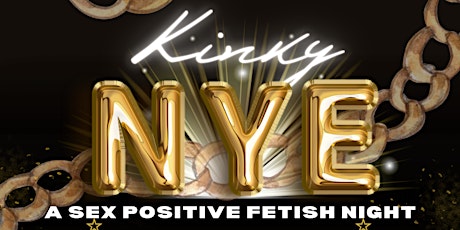 Kinky NYE: A Sex Positive Fetish New Years Eve Ball