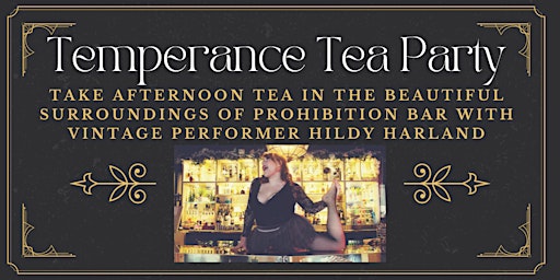 Mothers Day Temperance Tea Party - Vintage Afternoon Tea Cabaret