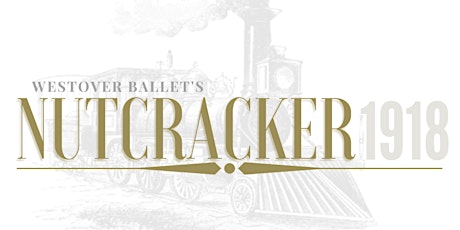 Westover Ballet's Nutcracker 1918