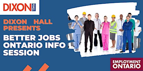 Better Jobs Ontario Info Session| Dixon Hall | Dec 28th