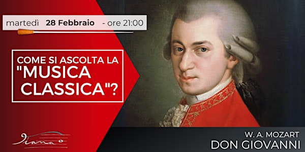 Come si ascolta la "Musica Classica?" - Mozart: Don Giovanni