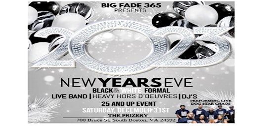 Big Fade 365 Inc. Presents 2023 New Years Eve Black & White Formal